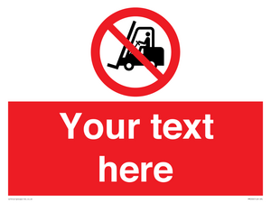 Custom No Forklift Trucks Sign